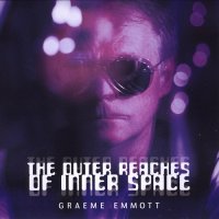 Graeme Emmott - The Outer Reaches of Inner Space (2015)