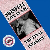 Skinfull - Live in NYC The Final Invasion! (2015)