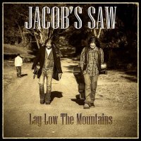 Jacob\'s Saw - Lay Low The Mountains (2016)