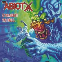 The Abiotx - Straight to Hell (2011)