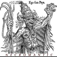 Necromantic - Ego Sum Papa (2013)