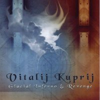 Vitalij Kuprij - Glacial Inferno & Revenge [2CD] (2007)  Lossless