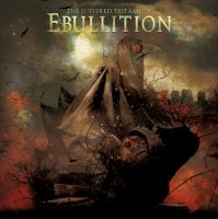 Ebullition - The Suffered Testament (2012)