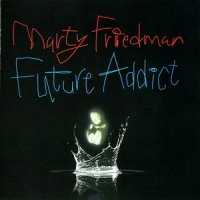 Marty Friedman - Future Addict (2008)