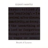 Elijah\'s Mantle - Breath Of Lazarus (2002)