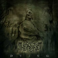 The Prophet - Dying (2015)