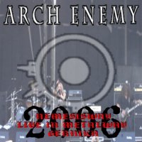 Arch Enemy - Nemesisway (Live at Metalway) (2006)