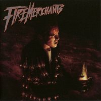 Fire Merchants - Fire Merchants (1989)
