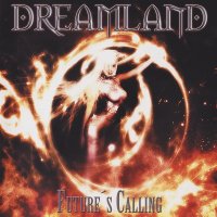 Dreamland - Future’s Calling [Japanese Edition] (2005)