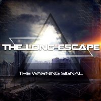 The Long Escape - The Warning Signal (2015)