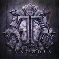 Tragodia - Mythmaker (Digipack 2014) (2013)