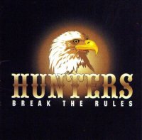 Hunters - Break The Rules (2005)