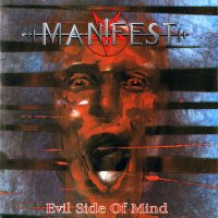 Manifest - Evil Side Of Mind (1993)