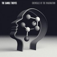 The Candle Thieves - Chemicals Of The Imagination (2015)