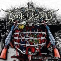 Dark Visions - Sacrifice Of The World (2012)