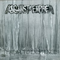 Against Empire / Holokaust - Threat To Existence - Holokaust (Split) (2004)