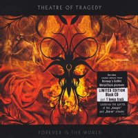 Theatre Of Tragedy - Forever Is the World (Limited Edition) (2009)