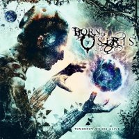 Born Of Osiris - Tomorrow We Die ∆live (2013)  Lossless