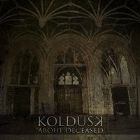 Koldusk - About Deceased (2012)