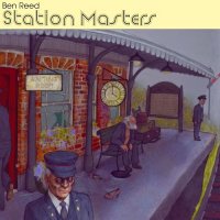 Ben Reed - Station Masters (2016)