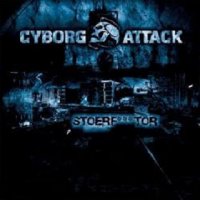 Cyborg Attack - Stoerfucktor (2006)