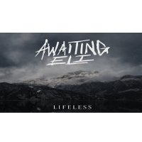 Awaiting Eli - Lifeless (2015)