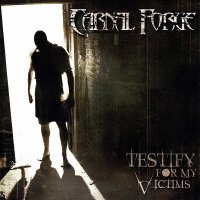 Carnal Forge - Testify For My Victims (2007)