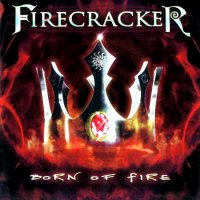 Firecracker - Born Of Fire (2010)  Lossless