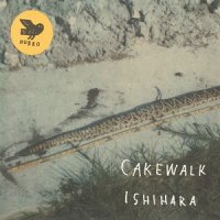 Cakewalk - Ishihara (2017)