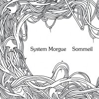 System Morgue - Sommeil (2015)