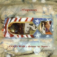 Rapoon - Cold War : Drum ‘N’ Bass (2001)