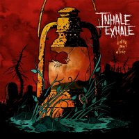 Inhale Exhale - Bury Me Alive (2009)