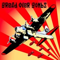 Bread Over Bombs - Bread Over Bombs (2016)