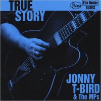 Jonny T-Bird & The MPs - True Story (2016)