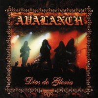 Avalanch - Dias De Gloria (2000)