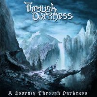 Through Darkness - A Journey Through Darkness (2008)