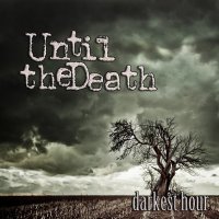 Until The Death - Darkest Hour (2013)