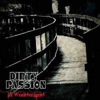 Dirty Passion - In Wonderland (2012)