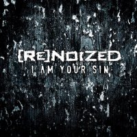 Renoized - I Am Your Sin (2014)