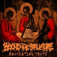 Beyond The Structure - Nauseating Truth (2014)