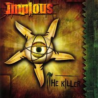 Impious - The Killer (Limited Edition) (2002)