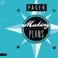 Pacer - Making Plans (2012)