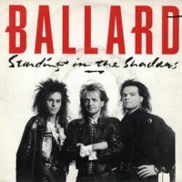 Ballard - Standing In The Shadows (1989)