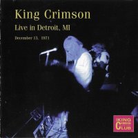 King Crimson - Live In Detroit, MI, November 1971 [Bootleg] (2001)  Lossless