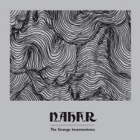 Nahar - The Strange Inconvenience (2013)