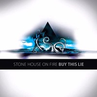 Stonehouseonfire - Buy This Lie (2013)