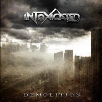 Intoxicated - Demolition (2011)