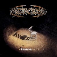 Metacrose - Interrorgate (2014)