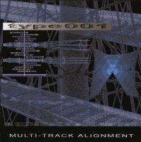 Type 001 - Multi - Track Alignment (2004)