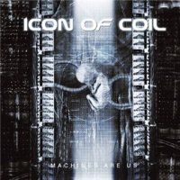 Icon Of Coil - Machines Are Us (2004)